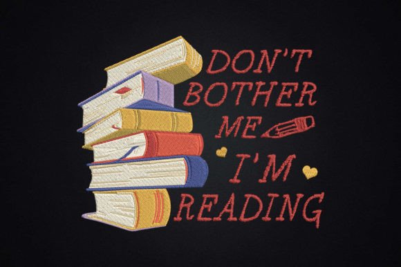Don’t Bother Me I’m Reading Book Lovers