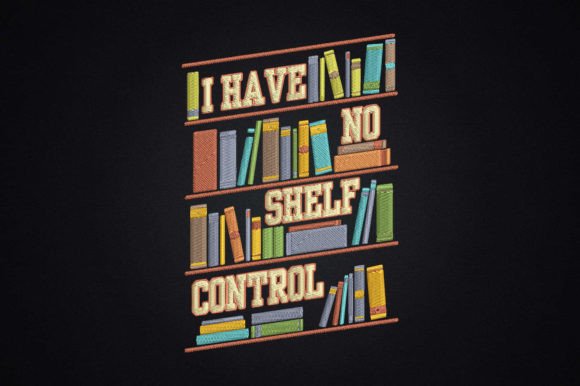 I Have No Shelf Control for Book Lover
