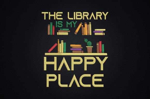 The Library is My Happy Place Book Lover